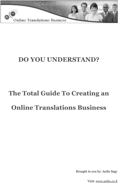 Product picture The Total Guide To Creating an Online Translations Business